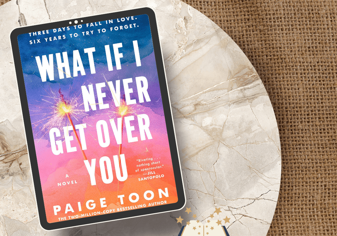 What If I Never Get Over You by Paige Toon